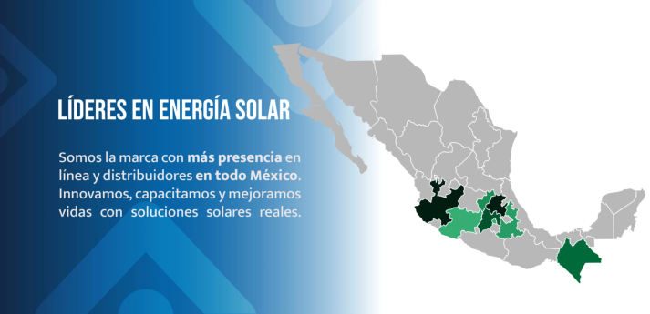 Somos la marca con más presencia en línea y distribuidores en todo México. Innovamos, capacitamos y mejoramos vidas con soluciones solares reales.